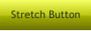 Stretch Button